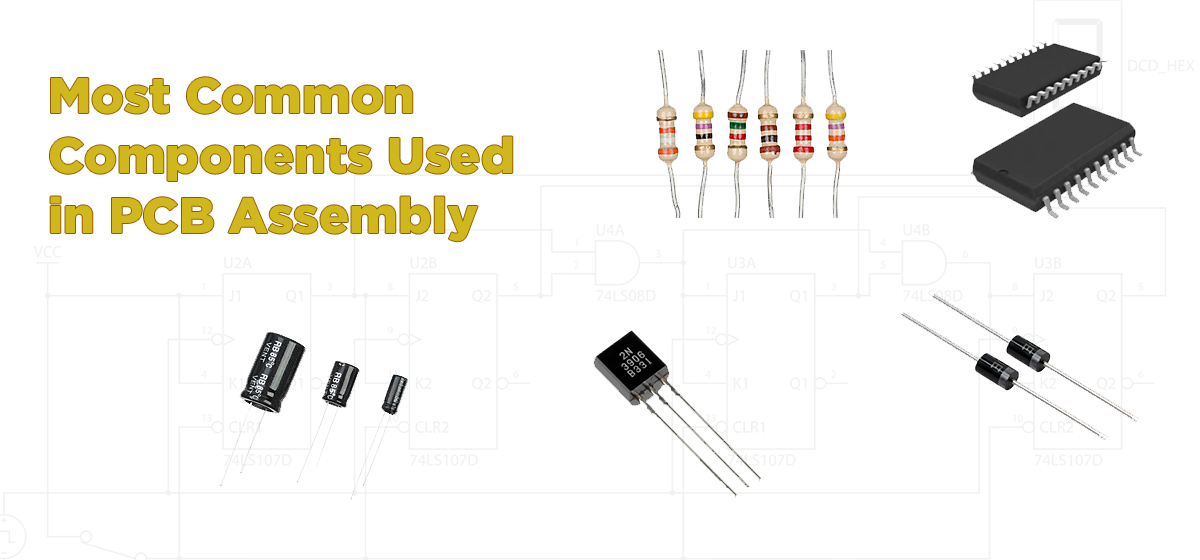 Most Common Components Used in PCBA